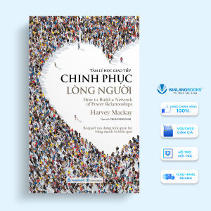 Sách - Tâm Lý Học Giao Tiếp - Chinh Phục Lòng Người-Vanlangbooks