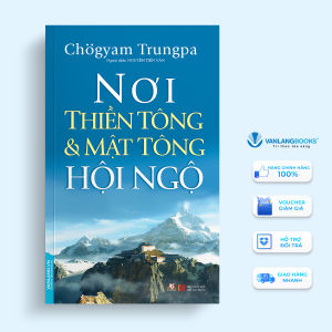 Sách - Nơi Thiền Tông Và Mật Tông Hội Ngộ-Vanlangbooks