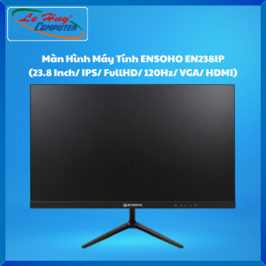 Màn Hình Máy Tính ENSOHO 21.5 Inch EN2151VA/ 23.8 Inch EN238IP (FullHD/ VGA/ HDMI) - Hàng Chính Hãng