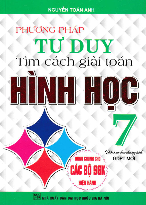Phương Pháp Tư Duy Tìm Cách Giải Toán Hình Học Lớp 7 (Dùng Chung Cho ...