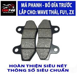 Má phanh bố thắng đĩa trước WAVE THÁI 110 đời đầu Wave Zx Futture 1 bố siêu nét thông số siêu chuẩn.