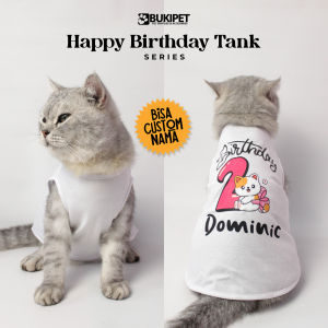 Baju Kucing Anjing Cewek Laki-laki Lucu Murah Gratis Ongkir 3 pcs 5 Ribu -TANK HAPPY BIRTHDAY
