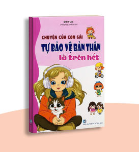 Sách - Chuyện Của Con Gái Tự Bảo Vệ Mình Là Trên Hết