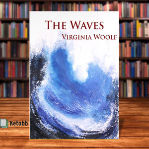 The Waves by Virginia Woolf