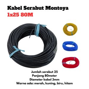 Kabel Serabut Montoya 1x25 80M
