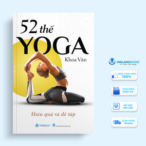Sách - 52 Thế Yoga Hiệu Quả Và Dễ Tập (Tái Bản 2024)-Vanlangbooks