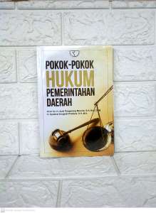 POKOK POKOK HUKUM PEMERINTAHAN DAERAH    Prof. Dr. H. Andi Pangerang Moen S.H. M.H. DI.M.   H. Syafaat Anugrah Pradana S.H. M.H.     RAJAWALI PERS AJ-HKM-ADM Fakultas Hukum dan Syariah IAIN Parepare