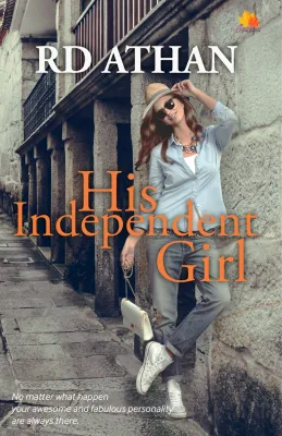 His Independent Girl (Novel Melayu Anaasa Novel Novel Murah Novel Adaptasi) by Rd Athan