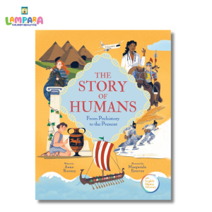 The Story of Humans From Prehistory to the Present