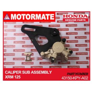HONDA GENUINE PARTS CALIPER SUB ASSEMBLY XRM125 PART# 43150-KPY-A02