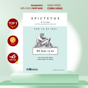 Sách - Để được tư do: Làm chủ cuộc sống theo triết lý cổ đại (Epictetus) (Nhã Nam)