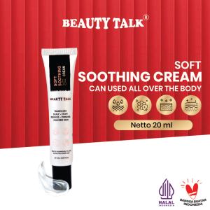 BEAUTY TALK Soft Soothing Cream - 20ML | Lotion Atasi Iritasi