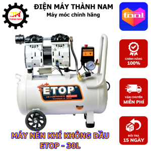 Máy Nén Khí Sạch Giảm Âm Không Dầu ETOP 30L-Công Suất 600W-Tặng Dây Xoắn Hơi Và Xì Khô-Bảo Hành 12 Tháng