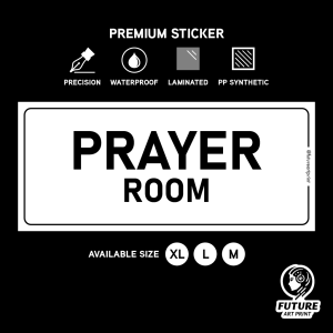 Prayer Room. Bilik Sembahyang. Premium Sticker Sign Notice Signage Label. Waterproof Heavy Duty.