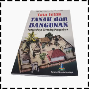 Buku Tata Letak Tanah Dan Bangunan Pengaruhnya Terhadap Penghuninya Agama Hindu Ida Pandita Mpu Jaya Wijayananda