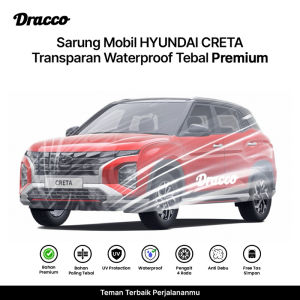 Sarung Mobil Terbaik Semua Tipe | Transparan Anti Air & Debu Tali Pengunci 4 Roda Tebal DRACCO