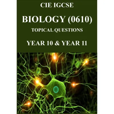 IGCSE Biology 0610 Topical question papers YEAR 10/YEAR 11.