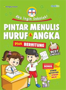 Buku Anak Aku Ingin Sekolah Pintar Menulis Huruf dan Angka Plus Berhitung Bonus Stiker