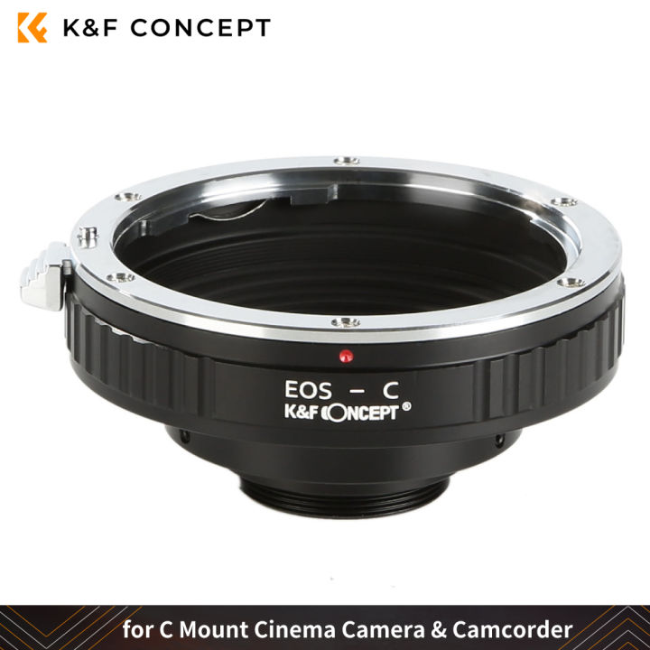 K&F Concept Lens Mount Adapter Canon EOS EF, Pentax K, Nikon F, Canon FD FL  Lens to C Mount Cinema Camera Camcorder Lazada PH