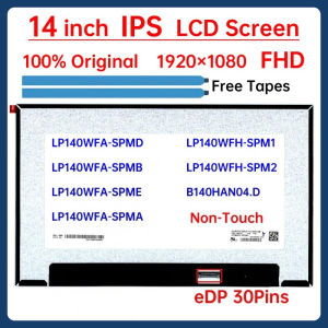 14" IPS Laptop LCD Screen LP140WFA-SPMD SPMB SPME SPMA LP140WFH-SPM1 SPM2 B140HAN04.D Display Matrix Panel 1920x1080 eDP 30 Pins