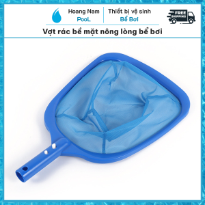 Vợt rác bề mặt nông lòng bể bơi vợt nông lòng hồ bơi