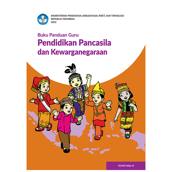 BUKU GURU KELAS 3 PPKN K21 - Kemendikbudristek - Buku Panduan Guru ...