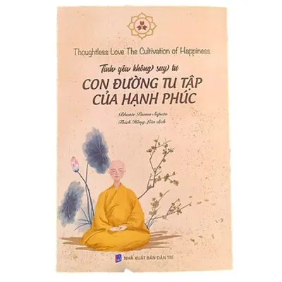 Sách Fahasa - Tình Yêu Không Suy Tư - Con Đường Tu Tập Của Hạnh Phúc