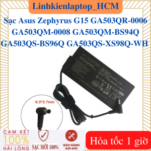 Sạc Asus Zephyrus G15 GA503QR-0006 GA503QM-0008 GA503QM-BS94Q GA503QS-BS96Q GA503QS-XS98Q-WH - Sạc 10V - 20A - 200W chân 6.0*3.7mm