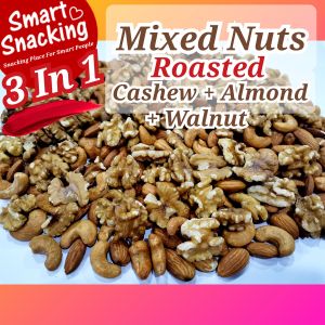 3 In 1 Roasted Mix Nuts - Kacang Gajus - Kacang Badam - Kacang Walnut - Roasted Cashew - Roasted Almond - Roasted Walnut - Smart Snacking Market