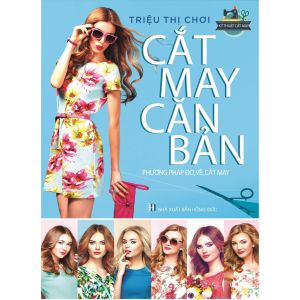 Sách - Cắt May Căn Bản - Phương Pháp Đo Vẽ Cắt May(VT)
