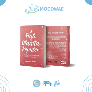 Fiqh Wanita Populer - Solusi Tuntas Untuk Masalah Wanita Sehari-Hari by Ishmatul Maula - Buku Fikih Wanita