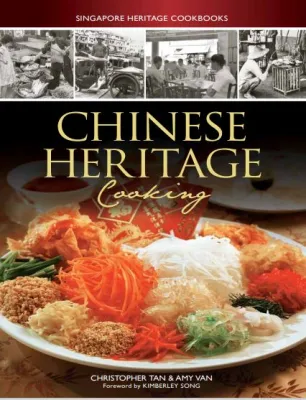 Singapore Heritage Cookbooks Chinese Malay Indian Eurasian Peranakan Heritage Cooking 新加坡传统食谱华人马来印度欧亚土生华人传统烹饪 Buku Masakan Warisan Singapura Cina Melayu India Eurasia Peranakan Masakan Warisan PDF eBook