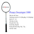 Vợt Cầu Lông Proace Sweetspot 1000 1 vợt và 1 túi [Ảnh thật] [Có bảo hành] [Có sẵn] [Rẻ vô địch]. 