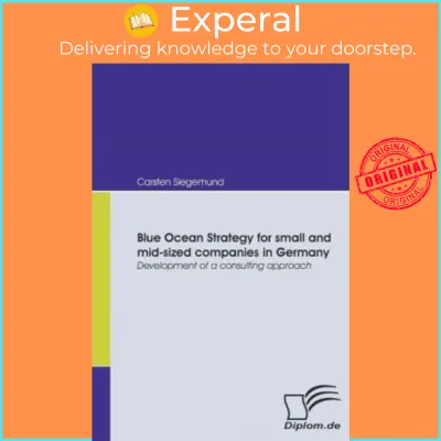 Blue Ocean Strategy for Small and Mid-sized Companies in Germany by Carsten Siegemund (US edition paperback)