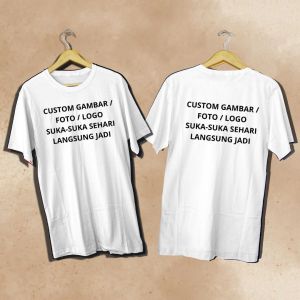 Kaos Baju Custom Sablon Foto Tulisan Gambar Nama Logo Satuan | Sablon DTF Cotton Combed 30 Bisa COD