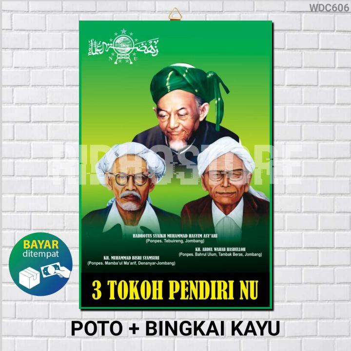 POTO KAYU PENDIRI NAHDLATUL ULAMA / POSTER KH HASYIM ASY'ARI KH WAHAB ...