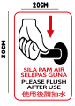 Please Flush After Use / Sign Sticker/PVC Sticker Wall,Window(WATERPROOF)/  Sila Pam Air Sticker Mengalis Air(PREMIUM). 