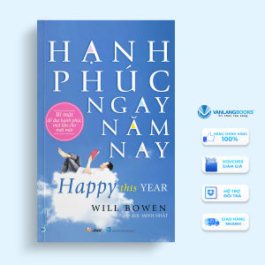 Sách - Hạnh Phúc Ngay Năm Nay - Vanlangbooks