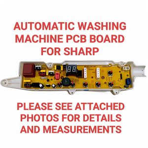 Sharp Automatic Washing Machine PCB Board for Sharp Models - See Attached Photos for Details and Measurements
