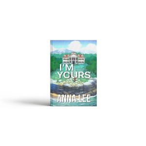Special price flash sale Novel Im Yours - Anna Lee