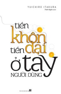 Tiền Khôn Tiền Dại Ở Tay Người Dùng (Tái Bản 2026)