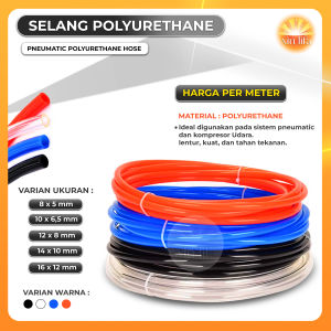 Hose PU selang PU Polyurethane Ukuran OD 8mm x 5mm Harga Per meter
