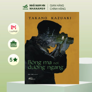 Sách - Bóng ma nơi đường ngang (Takano Kazuaki) (Nhã Nam)