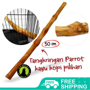 SEMPATI Tangkringan Parrot 50 Cm Kayu Gigitan Tempat Bertengger Mainan Burung Parrot Lovebird Falk Kakatua Nuri Macau Ular Iguana Kadal Dll TP50CM