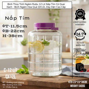 Bình Thủy Tinh Ngâm Rượu 12 Lít QX12L - Hũ Thủy Tinh Ngâm Hoa Quả Nắp Đỏ Có Quai Xách Dày Dặn Cao Cấp