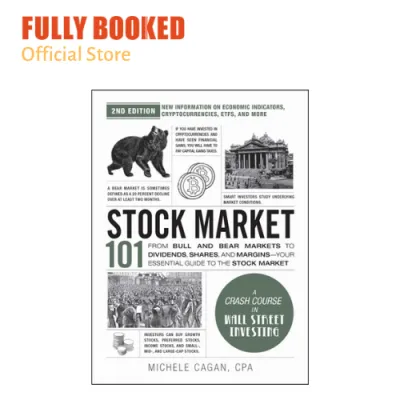 Stock Market 101 2nd Edition: From Bull and Bear Markets to Dividends Shares and Margins—Your Essential Guide to the Stock Market (Hardcover)
