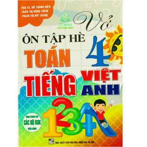 Sách - Vở Ôn Tập Hè Toán - Tiếng Việt - Tiếng Anh Lớp 4 (dùng chung cho các bộ SGK hiện hành)