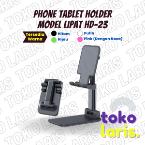 Phone Stand Holder HP Handphone Tablet Gadget Gedjet di Meja HD-23 Model Lipat Folding | Dudukan Tatakan Penyangga Sandaran Tempat HP Universal Untuk Membaca Baca Game Gaming