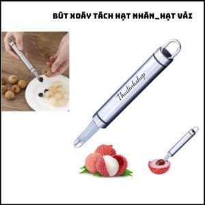 1_Bút Xoáy Hạt Nhãn/Hạt Vải_Dụng Cụ Tách Hạt Nhãn Trái Cây INOX Không Rỉ Tiện Lợi