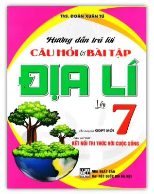 Sách - Hướng Dẫn Trả Lời Câu Hỏi Và Bài Tập Địa Lí Lớp 7 - ( Biên soạn theo chương trình GDPT mới )